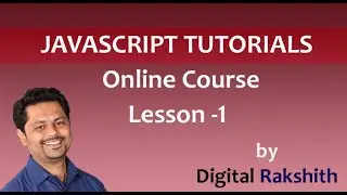 javascript tutorial for beginners - by DigitalRakshith