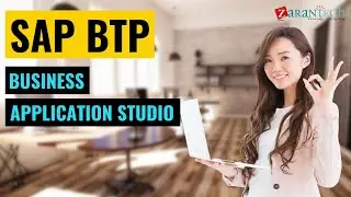 Business application studio | SAP BTP (Business Technology Platform) Training | ZaranTech