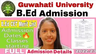 GUWAHATI University B.Ed CET Merit List 2022🔥 Admission Dates Full Details