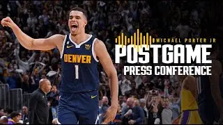 Nuggets Postgame Media: Michael Porter Jr. | DEN vs. LAL Western Conference Finals Game 2 | 5-18-23