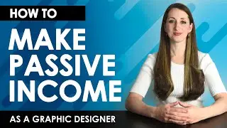 How to Make Passive Income as a Graphic Designer