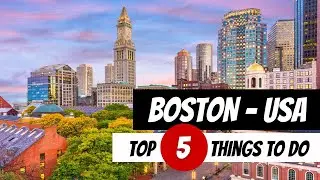 Ultimate Boston Travel Guide - Best Things to Do in Boston Massachusetts, USA