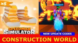 NEW UPDATE CODES *CONSTRUCTION WORLD* [X5] NEW CODES! Speedman Simulator ROBLOX | September 5, 2021