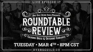 Roundtable Review – Live Episode 17