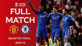 FULL MATCH | Manchester United v Chelsea | Emirates FA Cup Quarter-Finals 2012-13