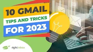 10 Gmail Tips and Tricks for 2024 (Part 3 of 3)