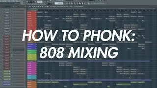 HOW TO PHONK: 808 Mixing