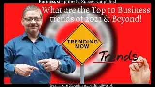 What are the TOP 10 Business Trends in 2021 and beyond?