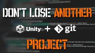 How Use Git with Unity! It’s FREE, Easy, and Saves Your Bacon!