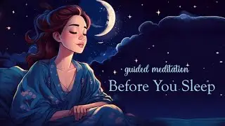 Before You Sleep 5 Minute Meditation