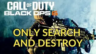 How to Play Search and Destroy Only in Black Ops 6