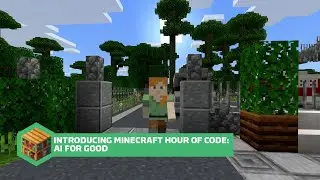 Introducing Minecraft Hour of Code: AI for Good