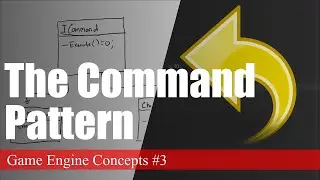 The Command Pattern: Coding Undo/Redo | Game Engine Concepts #3