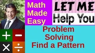 Problem Solving - Find a Pattern