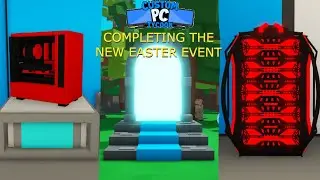 COMPLETING THE *NEW* EASTER EVENT! - Custom Pc Tycoon