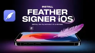 Latest Feather Signer for iOS | Install IPA Files on iPhone & iPad without PC & Revoke using Feather