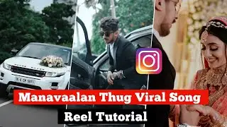 Manavaalan Thug Viral Song Reel editing Tutorial | Nihalhameed original audio reel editing