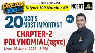 Polynomial (बहुपद) | 20 Most Important MCQs | Class 10 Maths #10 | Dream💯2.0 | Pawan Pareek Sir