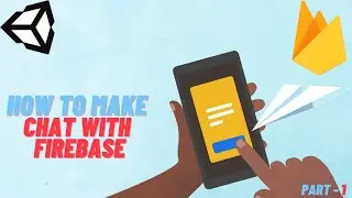 How to make Chat with Firebase in Unity [Cloud Firestore] -  2021 [Part 1]