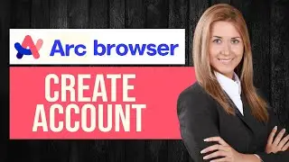 How to Create Account in Arc Browser (FULL Tutorial)