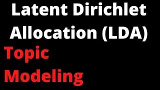 Latent Dirichlet Allocation (LDA) for Topic Modeling | NLP | Data Science | Machine Learning