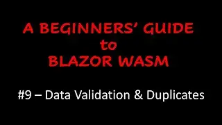 A Beginners' Guide to Blazor WebAssembly - Data validation and preventing duplicates