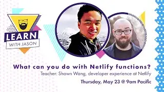 How to use Netlify Identity and Netlify Functions (with Shawn Wang) — Learn With Jason