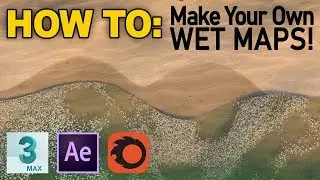 Create Wet Maps | 3ds Max, After Effects, Corona