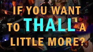 Thalliversary 4: If you want to thall a little more?