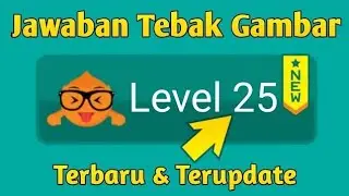 Kunci Jawaban Tebak Gambar Level 25 - Terbaru 2024