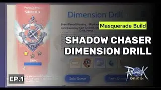 Shadow Chaser Dimension Drill Masquerade build PVP Ep.1  - Ragnarok Origin Global