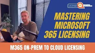 From M365 On-premises to Cloud | Mastering Microsoft 365 Licensing 2024