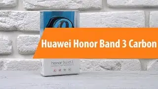 Распаковка фитнес-браслета Huawei Honor Band 3 Carbon/ Unboxing Huawei Honor Band 3 Carbon