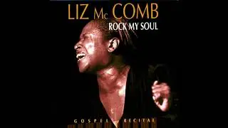 Liz McComb - Rock My Soul (Live)