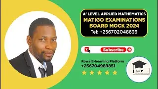 014 – S.6 APPLIED MATHEMATICS MOCK 2024 | MARKING GUIDE | MATIGO EXAMINATIONS BOARD | FOR S 5 & 6