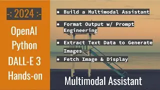 OpenAI API Python GPT & Dall-E 3: Tutorial | Multimodal Assistant | Prompt Engineering & Image Gen