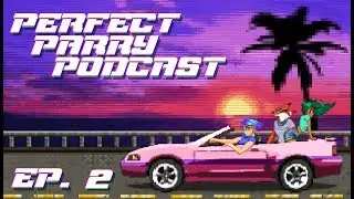 The Perfect Parry Podcast Ep. 2: Gamers Are Upset - E3 2019 BLOWOUT!