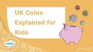 UK Coins Explained for Kids - Maths Money Learning Video | Twinkl Kids Tv