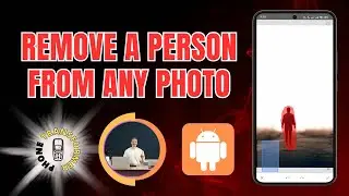 How to Remove a Person From Any Photo Using  Snapseed