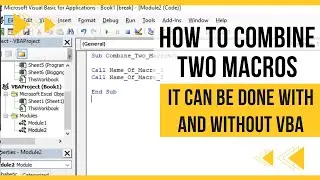 How To Join 2 Macros Together With And Without VBA Code