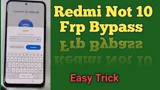 Redmi Not 10 Frp Bypass | Redmi Not 10 Frp Bypass Easy ways