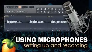 Using Microphones - Setting up and recording | FL Studio