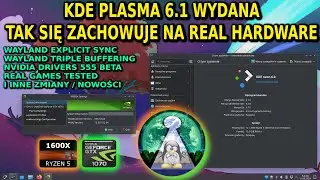 KDE Plasma 6.1 Nvidia 555 Wayland na Linux  KDE NEON 6.0 testy nowości i  Real Hardware