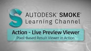 Action - The Live Preview Viewer - Smoke 2017