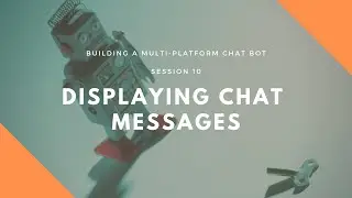 Session 10: Displaying Chat Messages in JavaScript with our PHP Symfony 4 Chat Bot API