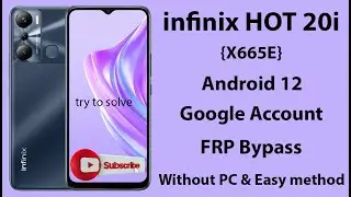 infinix hot 20i (x665E) Android 12 Google Account frp bypass.