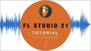 FL Studio 21 #2 Drums und die Playlist