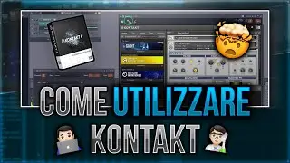 COME UTILIZZARE KONTAKT! PT.1! (Interfaccia e settaggi)