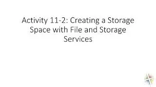 Activity 11 2 Creating a Storage Space with File and Storage Services