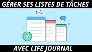 TUTO - Bien gérer sa liste de tâches avec Life Journal #0328